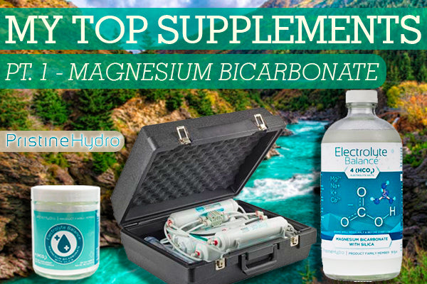 My Top Supplements - Part 1: Magnesium Bicarbonate